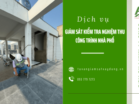 Dịch vụ giám sát kiểm tra nghiệm thu công trình nhà phố